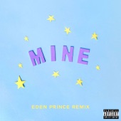 Mine (Bazzi vs. Eden Prince Remix) artwork