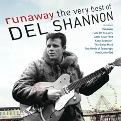 Runaway: The Very Best of Del Shannon - Del Shannon