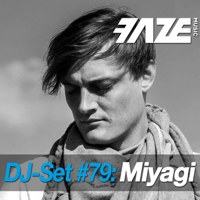 Miyagi - Faze DJ Set #79 artwork