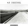 42 Decibel - Short Fused