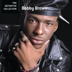 The Definitive Collection: Bobby Brown - Bobby Brown
