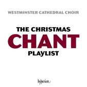 The Westminster Cathedral Christmas Chant Playlist artwork
