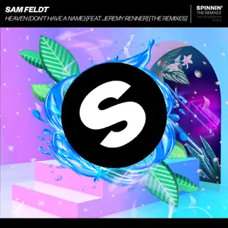 Heaven (Don't Have a Name) [feat. Jeremy Renner] [The Remixes] - EP by Sam Feldt album reviews, ratings, credits