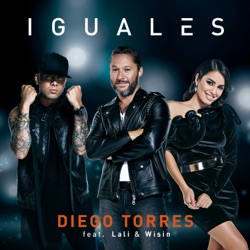 Diego Torres - Iguales (feat. Lali & Wisin)