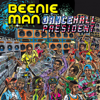 Dancehall President - Beenie Man