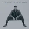 Stream & download Louder Than Words