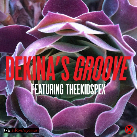 Cover artwork for Dekina's Groove (feat. Theekidspex!)