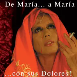 De María a María Con Sus Dolores - Maria Jimenez De María a María Con Sus Dolores - Maria Jimenez