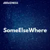 Stream & download SomeElseWhere - Single