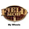 My Wheels - Single album lyrics, reviews, download