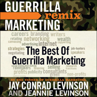 Jay Conrad Levinson & Jeannie Levinson - The Best of Guerrilla Marketing: Guerrilla Marketing Remix artwork