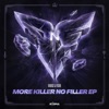 More Killer No Filler (Remixes) - EP