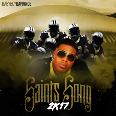 Saints 2K17 - Single - Baby Boy Da Prince