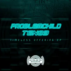 Timeless Offering by Problem Child Ten83 album reviews, ratings, credits