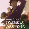 Dangerous Ambitions album lyrics, reviews, download