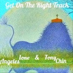 Ione Angeles & Tony Chin - Get On The Right Track