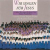 Wir singen für Jesus