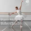 Stream & download Piano Music for Ballet Class 2/4