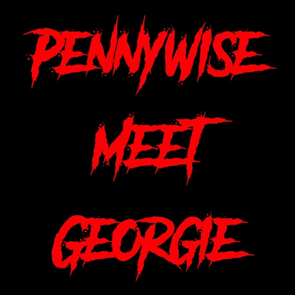 Pennywise Meet Georgie