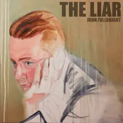 The Liar by John Fullbright album reviews, ratings, credits