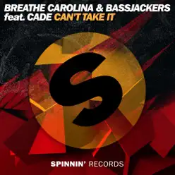 Can't Take It (feat. CADE) [Extended Mix] - Single - Breathe Carolina
