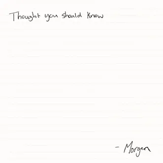 Thought You Should Know - Single by Morgan Wallen album reviews, ratings, credits