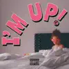 I'm Up! - EP album lyrics, reviews, download