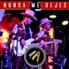 Nunca me dejes - Single