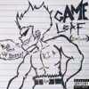 Game Leaf (Deluxe) Roll One Up Bitch! album lyrics, reviews, download