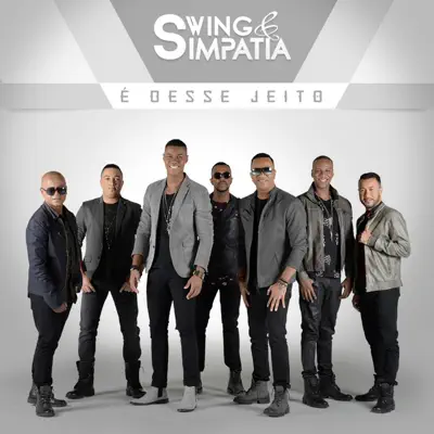 É Desse Jeito - Swing & Simpatia