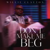 Don't Make Me Beg - Single