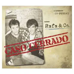 Caso Cerrado - Rafa & Co