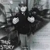 Thug Story (no love) - Single album lyrics, reviews, download