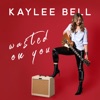 Wasted On You - Single