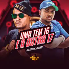 Uma Tem 16 e a Outra 17 (feat. MC MG1 & DJ Bill) - Single by Mc Rd album reviews, ratings, credits