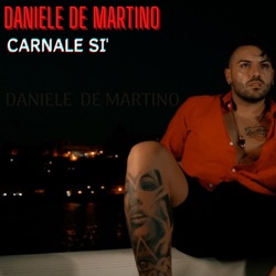 Daniele De Martino - Carnale si'