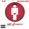 LUST 4 U freestyle (feat. YN Jay) - Single album lyrics, reviews, download