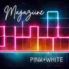 Pink + White (feat. Astyn Turr, India Carney & Christine Noel) - Single album lyrics, reviews, download
