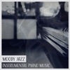 Moody Jazz: Instrumental Piano Music, Inspirational Music, Chilled Jazz, Smooth Sounds