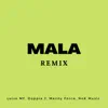 Mala (feat. Doppia J, Manny Force & Nok Music) [Remix] - Single album lyrics, reviews, download