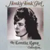 Honky Tonk Girl: The Loretta Lynn Collection album lyrics, reviews, download