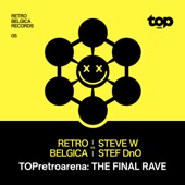 The Final Rave (Extended) [Retro Belgica vs. Steve W vs. Stef DnO] artwork