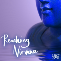 Nirvana Meditation School Master - Reaching Nirvana - Approaching Peace & Silence, Sounds of Nature for Mindfulness artwork