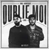 Oublie-moi (Remix) - Single album lyrics, reviews, download