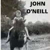 John O'neill - EP album lyrics, reviews, download