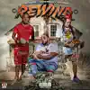Rewind - Single (feat. Sauce Walka & Peso Peso) - Single album lyrics, reviews, download