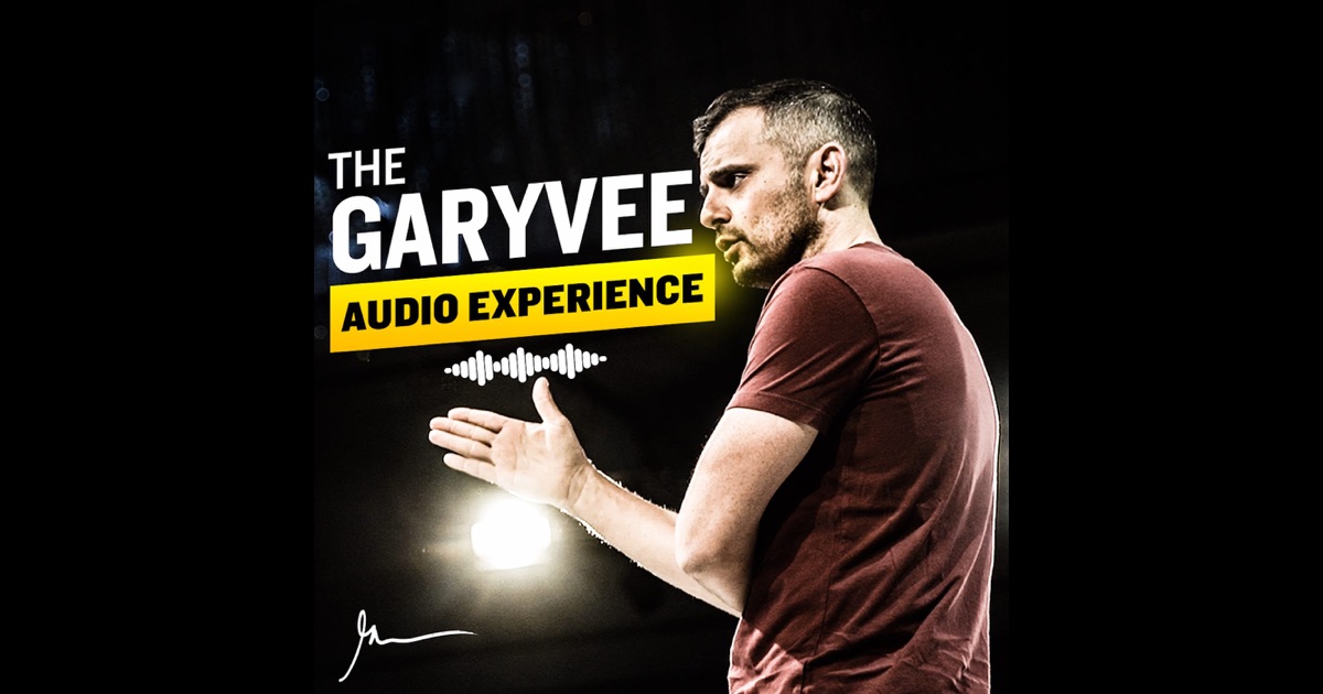 the-garyvee-audio-experience-by-gary-vaynerchuk-askgaryvee-on-itunes