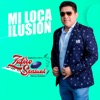 Mi Loca Ilusión - Single