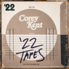 Corey Kent - '22 Tapes - EP artwork