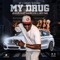 My Drug (feat. Ghost 5'5, Jay-Two) - JoJoJr lyrics